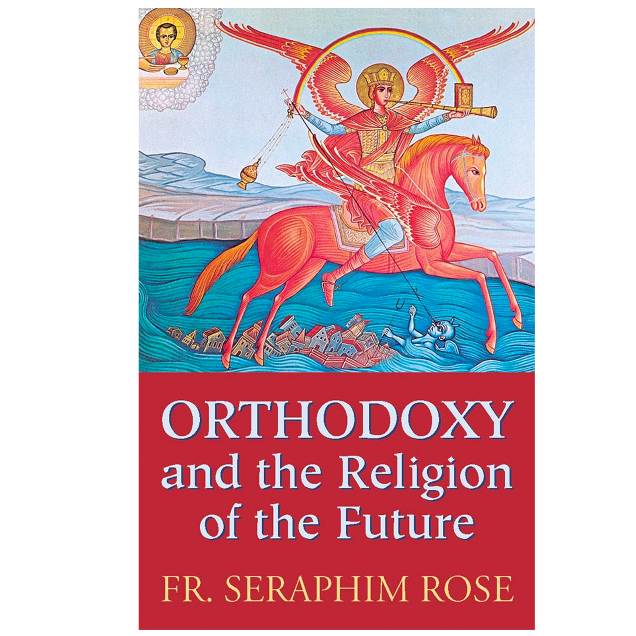 Orthodoxy and the Religion of the Future