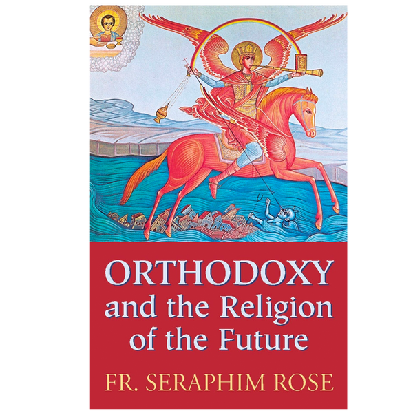 Orthodoxy and the Religion of the Future